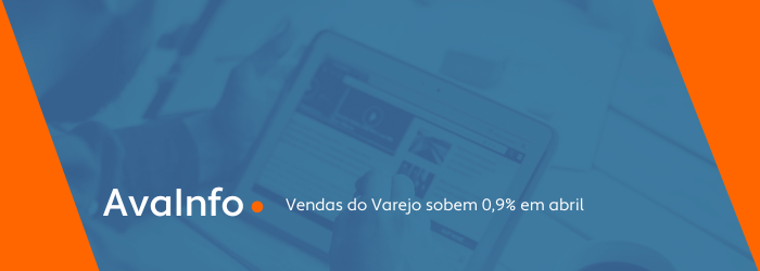 AvaInfo: Vendas do varejo sobem 0,9% em abril