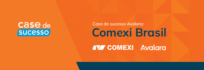 Case de Sucesso Avalara: Comexi Brasil
