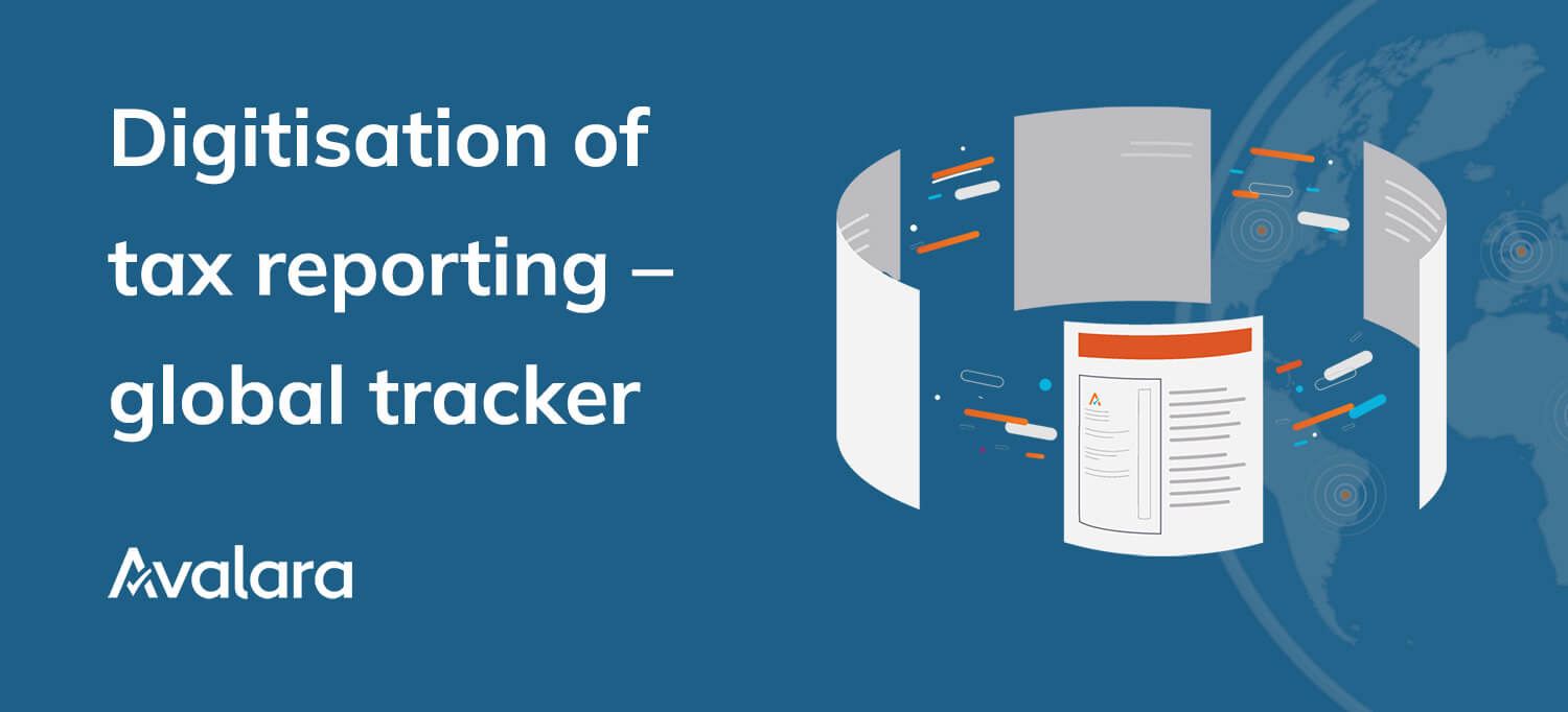 Digitisation of tax reporting - Avalara global tracker